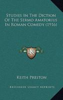 Studies in the Diction of the Sermo Amatorius in Roman Comedy 1104473267 Book Cover