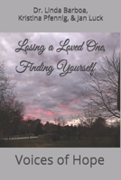 Losing a Loved One, Finding Yourself: Voices of Hope B084DGPWFN Book Cover