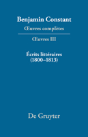 Écrits littéraires (1800–1813) (Deuxieme Periode (1800-1813)) (French Edition) 348450403X Book Cover
