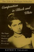 Composition in Black and White: The Life of Philippa Schuyler 0195096088 Book Cover