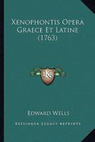 Xenophontis Opera Graece Et Latine (1763) 1166340104 Book Cover