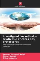 Investigando os métodos criativos e eficazes dos professores (Portuguese Edition) 6208046521 Book Cover
