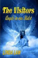 The Visitors, Angels in Our Midst 0557049563 Book Cover