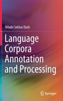 Language Corpora Annotation and Processing 9811629625 Book Cover