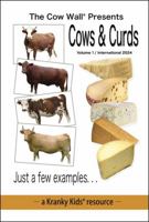 The Cow Wall® Presents: Cows and Curds: Volume 1 / International 2024 1634410203 Book Cover