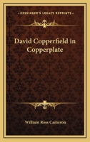 David Copperfield in Copperplate 1162761571 Book Cover