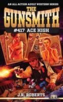 The Gunsmith #417-Ace High 1976490820 Book Cover