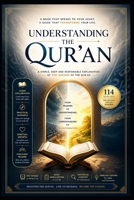 Understanding the Quran: A Clear and Practical Guide to the Message of Every Surah B0H11SJGDG Book Cover