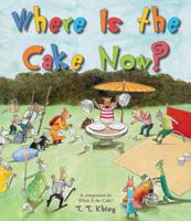 Where Is the Cake Now? 0810989263 Book Cover