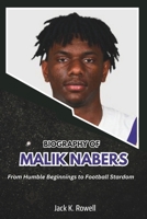 BIOGRAPHY OF MALIK NABERS: From Humble Beginnings to Football Stardom (Biographies of Football’s Heroes) B0DVQS7RC3 Book Cover