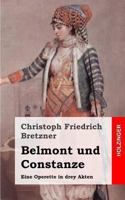 Belmont Und Constanze: Eine Operette in Drey Akten 1482342758 Book Cover