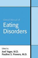 Clinical Manual of Eating Disorders 1585622702 Book Cover