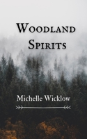 Woodland Spirits B08YQMBWZM Book Cover