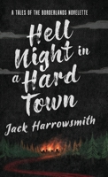 Hell Night in a Hard Town: A Tales of the Borderlands Novelette 4824173620 Book Cover