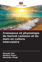 Croissance et physiologie du haricot commun et du maïs en culture intercalaire 6205263106 Book Cover