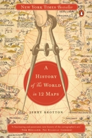 A History of the World in Twelve Maps 0143126024 Book Cover