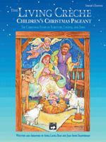 The Living Cr�che (Children's Christmas Pageant): Preview Pack, Book & CD 0739013122 Book Cover