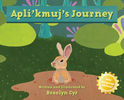 Apli'kmuj's Journey 177785427X Book Cover