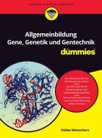 Allgemeinbildung Gene, Genetik und Gentechnik für Dummies (German Edition) 3527717463 Book Cover
