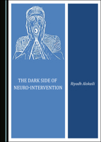 The Dark Side of Neuro-Intervention 1527533506 Book Cover