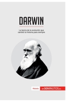 Darwin: La teor�a de la evoluci�n que cambi� la historia para siempre 2806285119 Book Cover