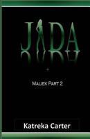 Maliek Part Two: Jada 1530482860 Book Cover