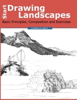 Start Drawing Landscapes: Basic Principles, Composition and Exercises B0851LK914 Book Cover