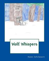 Wolf Whispers 1500885770 Book Cover