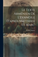 Le Texte Arménien De L'Evangile D'après Matthieu et Marc [microform] 1022021281 Book Cover