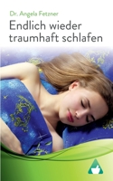 Endlich wieder traumhaft schlafen: Schlafstörungen erfolgreich überwinden 374311237X Book Cover