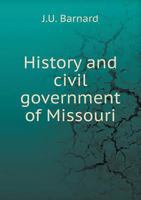 History and Civil Government of Missouri 1146105835 Book Cover