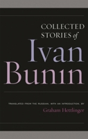 Collected Stories of Ivan Bunin 1566637589 Book Cover
