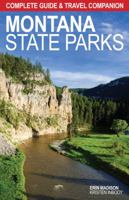 Montana State Parks: Complete Guide & Travel Companion 1606390740 Book Cover