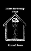 A Home For Lonely Souls: Poems for your Mental Health B0BCS7DDSW Book Cover