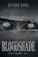 Bloodshade (Path of Shadows) 1038308909 Book Cover