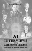 Al Interviews with ASTRONAUT LEGENDS: Voices from the Space Age Beyond Time 3360475208 Book Cover