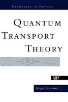 Quantum Transport Theory 0813342848 Book Cover