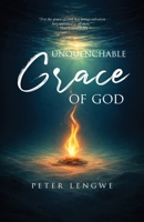 Unquenchable Grace of God 1972299425 Book Cover