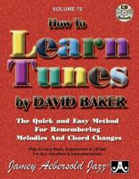 Jamey Aebersold Jazz -- How to Learn Tunes, Vol 76: The Quick and Easy Method for Remembering Melodies and Chord Changes, Book & CD 1562242342 Book Cover