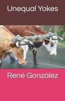 Unequal Yokes: The Spiritual Trap of Aligning with What God Does Not Approve (Spiritual Formation Series) B0GFKNKRVX Book Cover