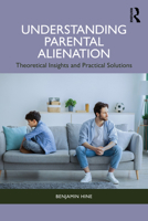 Understanding Parental Alienation: Theoretical Insights and Practical Strategies 1041050046 Book Cover