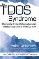 TDOS Syndrome: When Toxicity, Nutritional Deficiency, Overweight, and Stress (TDOS) Collide to Threaten Our Health 1590794109 Book Cover