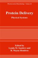 Protein Delivery: Physical Systems 1441932593 Book Cover