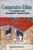 Comparative Ethics in Hindu and Buddhist Traditions 8120808665 Book Cover