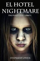 El Hotel Nightmare (The Violet City) 1491286792 Book Cover