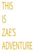 This is Zae's Adventure 1727495403 Book Cover