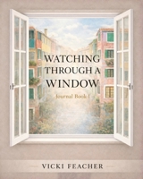 Watching Through A Window B0H8XM9XQY Book Cover