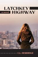 Latchkey Highway 0692939261 Book Cover