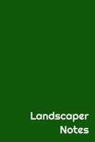 Landscaper Notes: Wide Ruled Notebook 1096991187 Book Cover