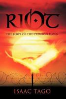 Riot: The Fowl of the Crimson Dawn 1426994303 Book Cover